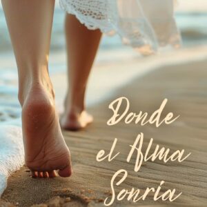 Portada del libro Donde el Alma Sonría, novela de amor propio y resiliencia escrita por Mariana Wyler.